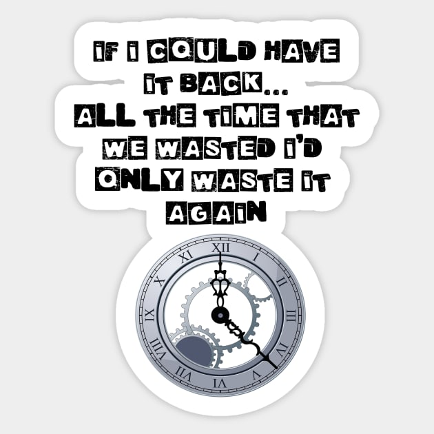 Time We Wasted Sticker by Specialstace83